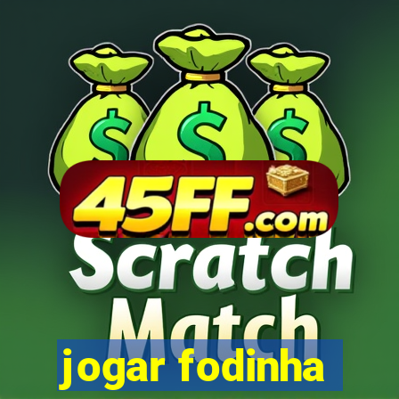 jogar fodinha